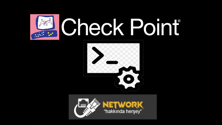 Check Point Firewall Komutları